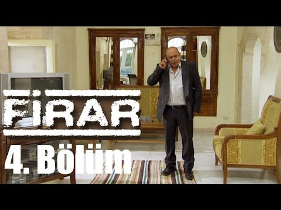 Firar 4. Bölüm