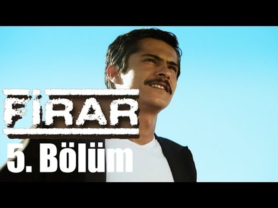 Firar 5. Bölüm