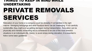 Things to keep in mind while undertaking private removal services