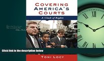FAVORIT BOOK Covering America s Courts: A Clash of Rights Toni Locy BOOOK ONLINE