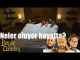 Ben de Özledim Neler Oluyor Hayatta