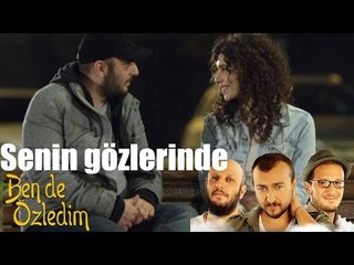 Ben de Özledim Senin Gözlerinde