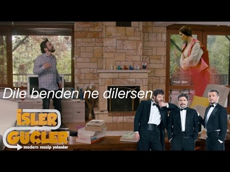 İşler Güçler - Dile Benden Ne Dilersen