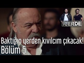 İçerde 5. Bölüm - Baktığın Yerden Kıvılcım Çıkacak!