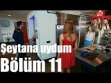 Kiralık Aşk 11. Bölüm - Şeytana Uydum