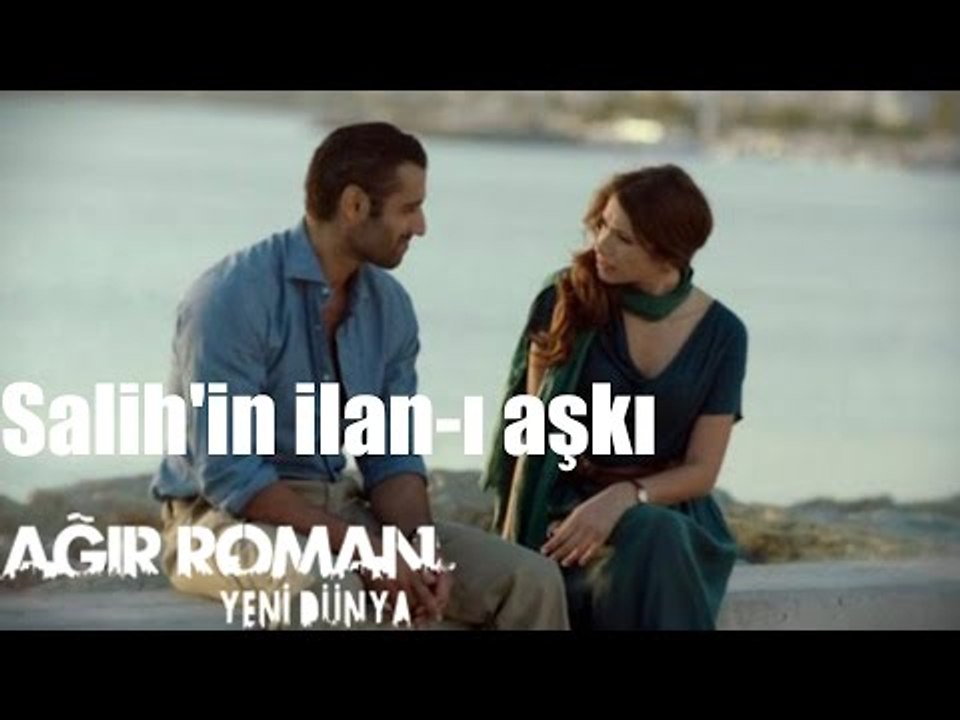 Ağır Roman Yeni Dünya - Salih'in İlan-ı Aşkı