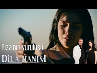 Dila Hanım - Rıza'nın Vuruluşu | Dizi Özel Bölüm 🌟