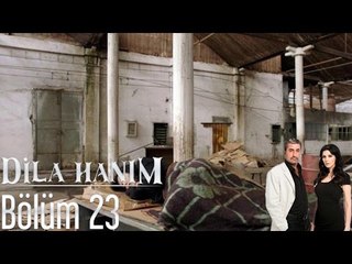 Dila Hanım 23. Bölüm | En Yeni Bölüm Şimdi İzle 🎬