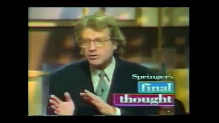 Jerry Springer 1994 Final Thought - Religion, Cults, and Child Abuse