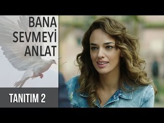 Bana Sevmeyi Anlat Tanıtım 2