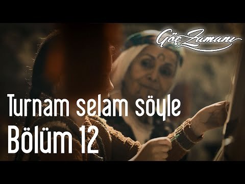 Göç Zamanı 12. Bölüm - Turnam Selam Söyle