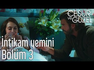 Cesur ve Güzel 3. Bölüm - İntikam Yemini