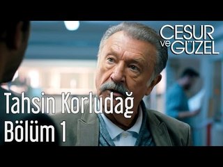 Cesur ve Güzel 1. Bölüm - Tahsin Korludağ - Dailymotion Video