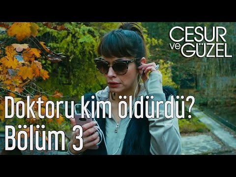 Cesur ve Güzel 3. Bölüm - Doktoru Kim Öldürdü?