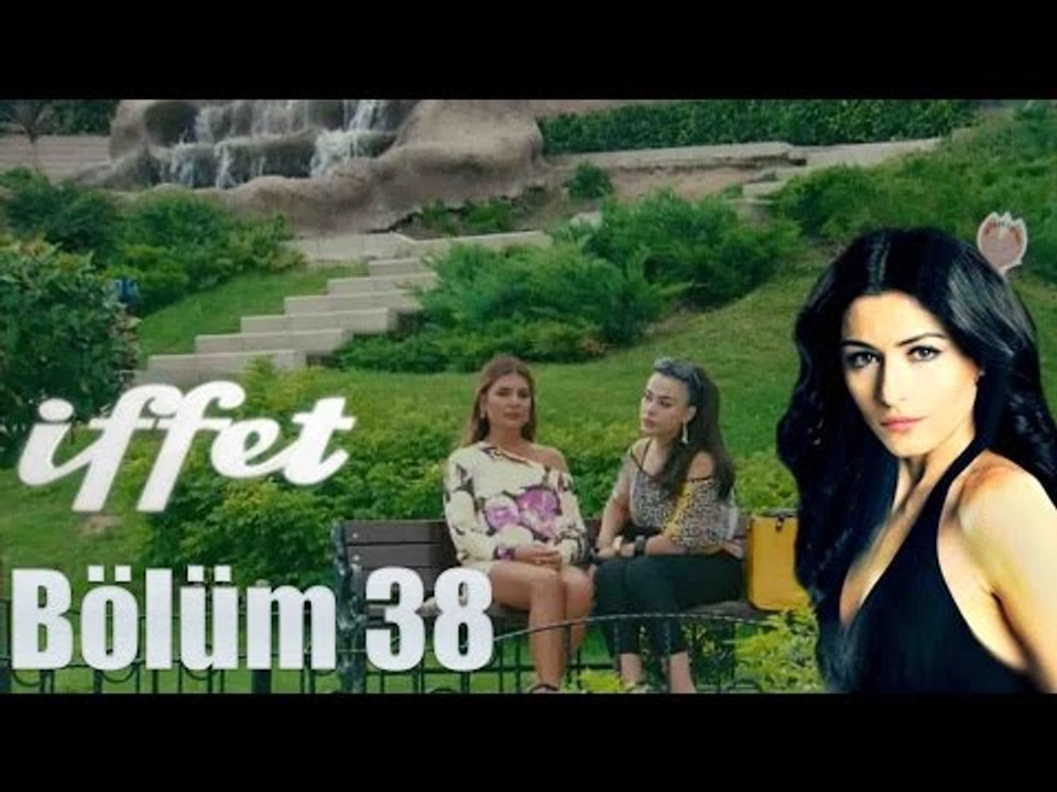 İffet 38. Bölüm
