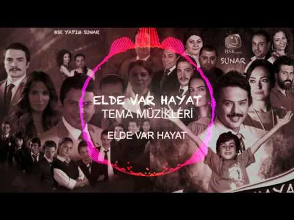 Elde Var Hayat - Tema Müzikleri - Elde Var Hayat