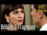 Hayat Bazen Tatlıdır 2. Bölüm Fragman