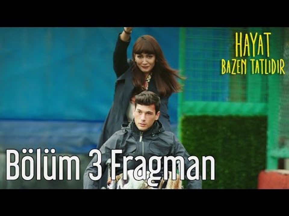Hayat Bazen Tatlıdır 3. Bölüm Fragman