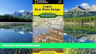 FAVORIT BOOK Logan, Bear River Range (National Geographic Trails Illustrated Map) National