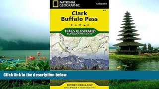 READ THE NEW BOOK Clark, Buffalo Pass (National Geographic Trails Illustrated Map) National