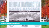 FAVORIT BOOK Ushuaia to Antarctica - Drake Passage Map: Polar Voyage Log Map Sergio Zagier Hardcove