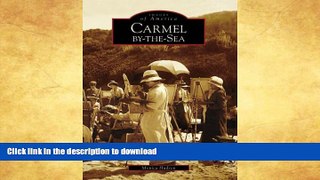 READ BOOK  Carmel-by-the-Sea  (CA)  (Images of America) FULL ONLINE