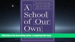 Pre Order A School of Our Own: The Story of the First Student-Run High School and a New Vision for