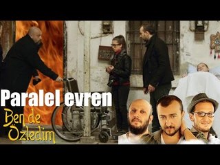 Ben de Özledim Paralel Evren