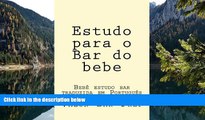 Online Valor Bar Prep Estudo para o Bar do bebe: Bebe estudo bar traduzida em Portugues Full Book