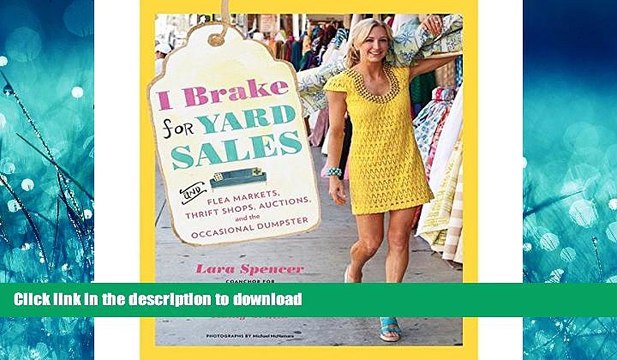 READ THE NEW BOOK I Brake for Yard Sales: and Flea Markets, Thrift Shops, Auctions, and the