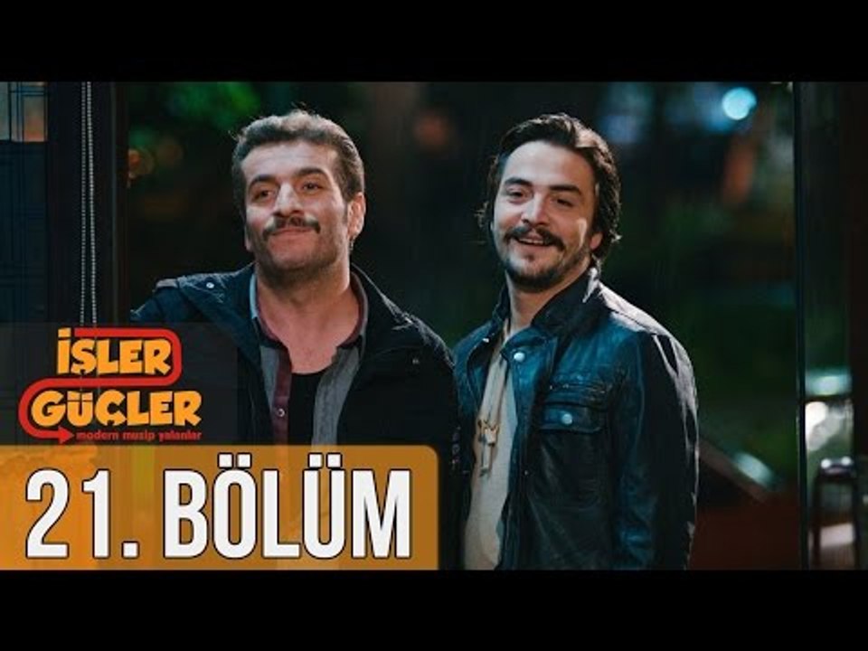 İşler Güçler 21. Bölüm Sansürsüz