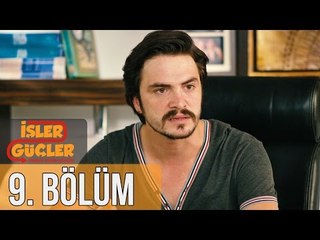 İşler Güçler 9. Bölüm