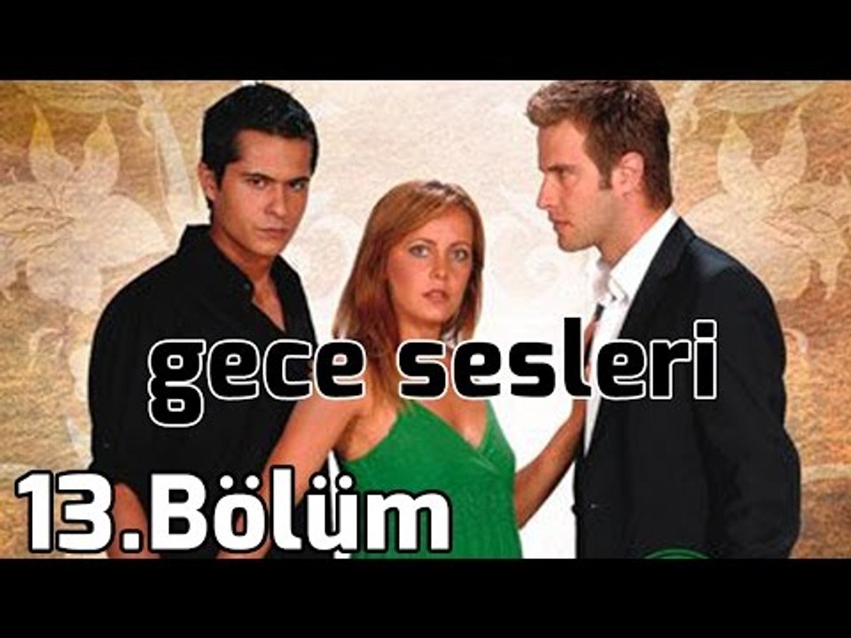 Gece Sesleri 13.Bölüm
