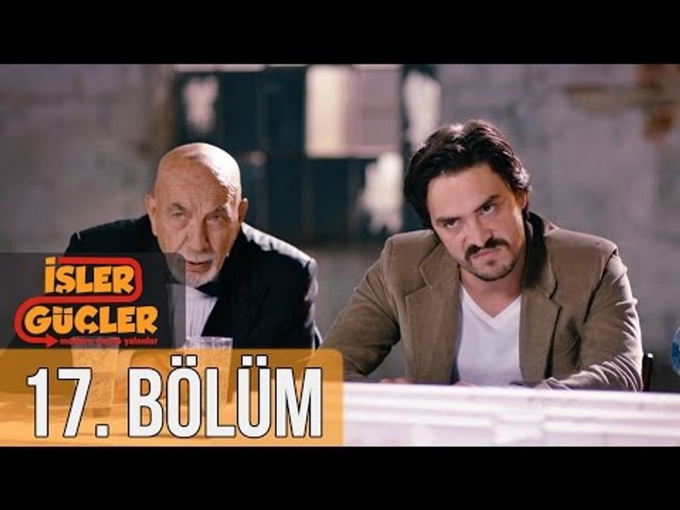 İşler Güçler 17. Bölüm