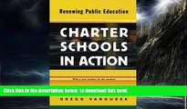 Pre Order Charter Schools in Action: Renewing Public Education. Chester E. Finn Full Ebook