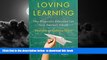 Best Price Tom Little Loving Learning: How Progressive Education Can Save America s Schools