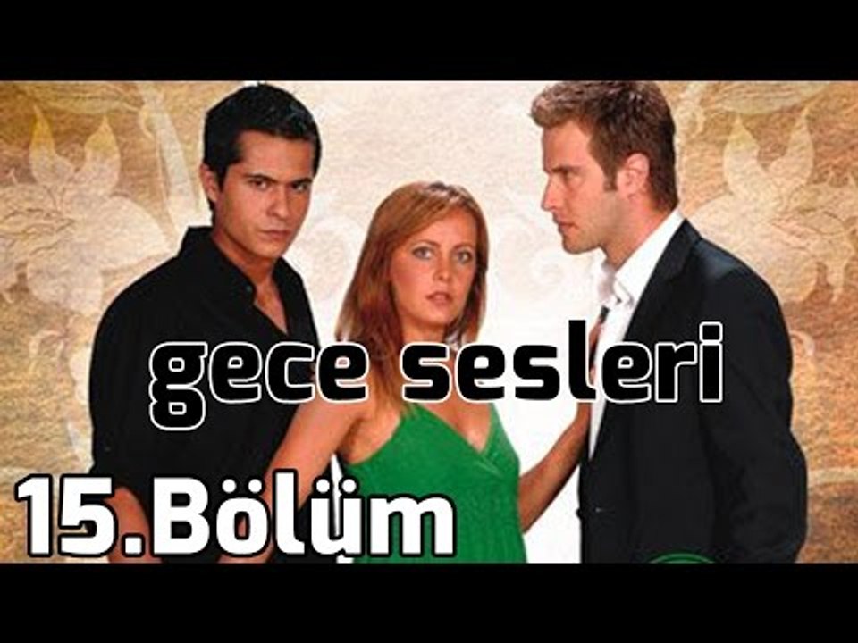 Gece Sesleri 15.Bölüm