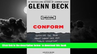 Buy Glenn Beck Conform: Exposing the Truth About Common Core and Public Education (The Control