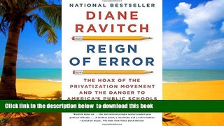 Buy Diane Ravitch Reign of Error: The Hoax of the Privatization Movement and the Danger to America