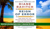 Buy Diane Ravitch Reign of Error: The Hoax of the Privatization Movement and the Danger to America