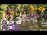 Hanım Köylü 1. Bölüm - Dere Sefası