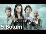 Evlerden Biri 5.Bölüm