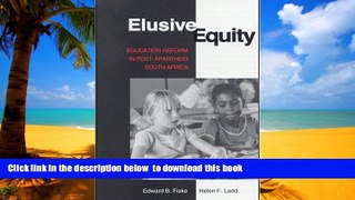 Buy NOW Edward B. Fiske Elusive Equity: Education Reform in Post-Apartheid South Africa Epub