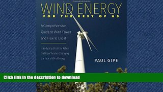 READ THE NEW BOOK Wind Energy for the Rest of Us: A Comprehensive Guide to Wind Power and How to