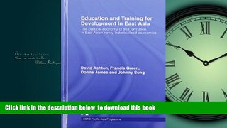 Buy David Ashton Education and Training for Development in East Asia: The Political Economy of