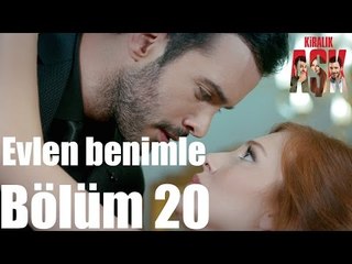 Kiralık Aşk 20. Bölüm - Evlen Benimle