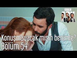 Kiralık Aşk 54. Bölüm - Konuşmayacak mısın Benimle?