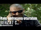 Behzat Ç. - Rakı Sofrasına Oturalım