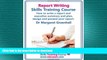 READ THE NEW BOOK Report Writing Skills Training Course. How to Write a Report and Executive