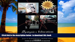 Pre Order Dystopia   Education: Insights into Theory, Praxis, and Policy in an Age of